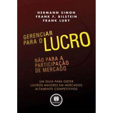Imagem de Gerenciar P/ o Lucro , Nao P/a Participacao De Mer