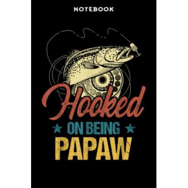 Imagem de Notebook Rētrō Fishing Hōōkēd On Bēing Pāpāw Mēmē Fōr Mēn Fūnnÿ: 6" x 9", over 100 pages/Lined Journal,Management,Notebook Journal,Daily Organizer