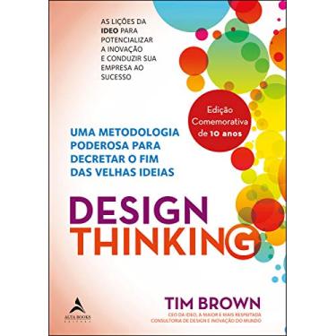 Imagem de Design thinking: uma metodologia poderosa para decretar o fim das velhas ideias