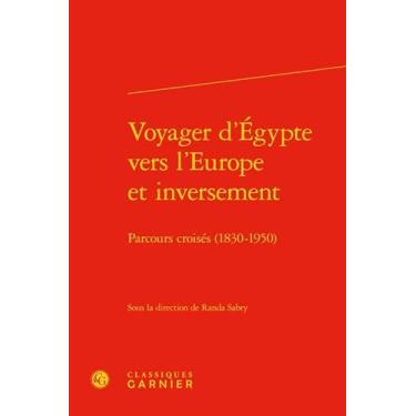 Imagem de Voyager d'Egypte Vers l'Europe Et Inversement: Parcours Croises (1830-1950): 405