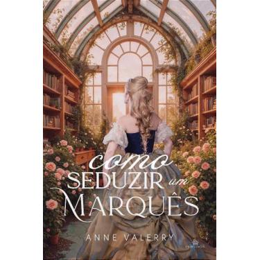 Imagem de Como seduzir um marquês - anne valerry - no-brand
