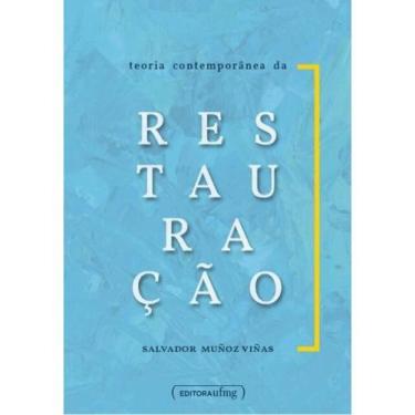 Imagem de Teoria contemporânea da restauração - UFMG - UNIVERSIDADE FEDERAL DE M