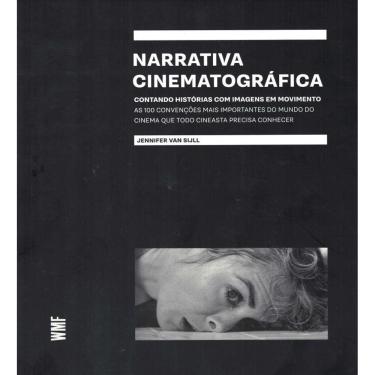 Imagem de Narrativa Cinematografica - Contando Historias Com Imagens Em Movimento