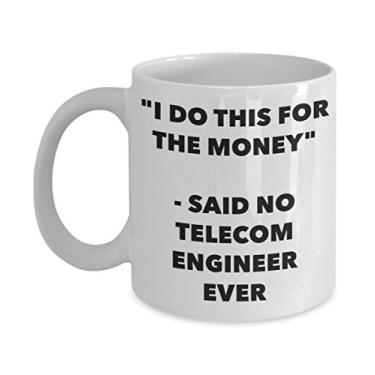 Imagem de Caneca "I Do This for the Money" - Said No Telecom Engineer Ever - Caneca de café de cacau quente engraçado - ideia de de Natal