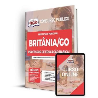 Imagem de Apostila Prefeitura de Britânia - GO - Professor de Educação Básica I 