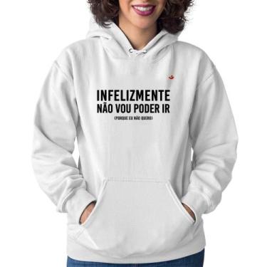 Imagem de Moletom Feminino Infelizmente não vou poder ir - Foca na Moda, Branco,