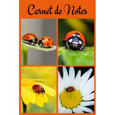 Imagem de Carnet de Notes: Coccinelles. Joli cahier de 100 pages lignées numérotées avec sommaire au format 6x9. Cadeau idéal pour un anniversaire, pour Noël… Auteur : Armelle Denis