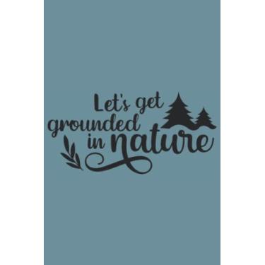 Imagem de Lets Get Grounded In Nature Notebook: Spirit Mountain Blue Matte Finish Lined Journal, 6 x 9 120 Pages, Gift For Thinkers, List Makers and Doers (Lets Get Grounded In Nature Journal)