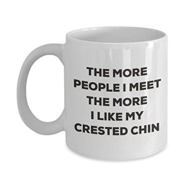 Imagem de Caneca The more people I meet the more I like my Crested Chin - Caneca de café divertida - Presente fofo para amante de cães de Natal