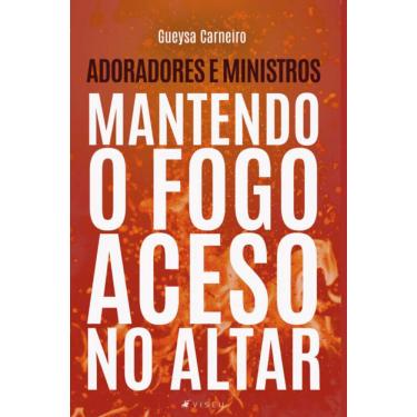 Imagem de Adoradores e ministros: Mantendo o fogo aceso no altar