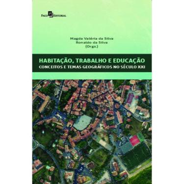Imagem de Habitação, trabalho e educação: conceitos e temas geográficos no século XXI
