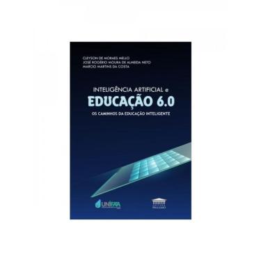 Imagem de Inteligência Artificial E Educação 6.0 - Os Caminhos Da Educação Inteligente