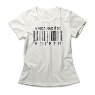 Imagem de Camiseta Feminina Não É Só Boleto - Studio Geek, P, Off white