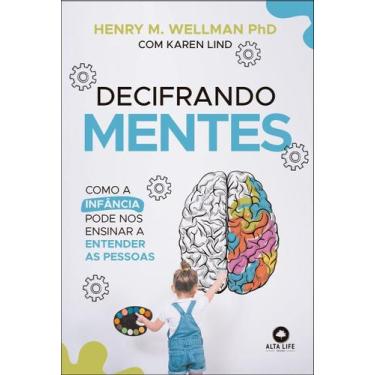 Imagem de Decifrando Mentes: Como a Infância Pode Nos Ensinar a Entender As Pess