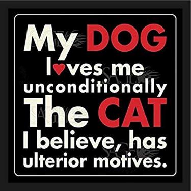 Imagem de Buyartforless Pôster de impressão artística Work Framed My Dog Loves Me Unconditionally de Stephanie Marrott 30,5 x 30,5 cm Decoração de parede Animais Humor The CAT I Believe, tem motivos ulteriores, preto