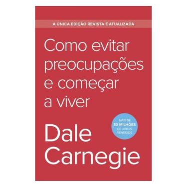 Imagem de Como Evitar Preocupações E Começar A Viver - Edição Econômica