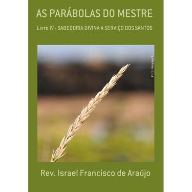 Imagem de As Parabolas Do Mestre: Livro Iv Sabedoria Divina A Servico Dos Santos