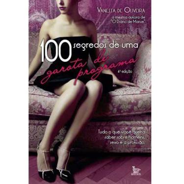 Imagem de Livro - 100 Segredos de uma Garota de Programa - Vanessa de Oliveira