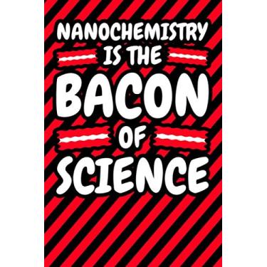 Imagem de Notebook lined: Nanochemistry Gifts - Funny Bacon of Science