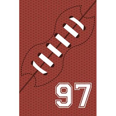 Imagem de 97 Journal: Number #97 Football Jersey Ninety Seven Notebook, Football Player Playbook Journal Gift, Personalized Football Present For Son, Nephew, ... 120 Pages of 6 x 9 Inch Lined Notebook