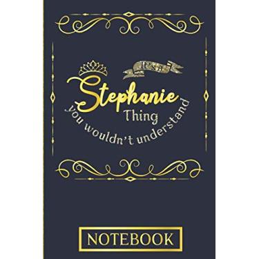 Imagem de Caderno It's A Stephanie Thing You Wouldn't Understand: caderno personalizado em ouro e azul para uma Stephanie incrível