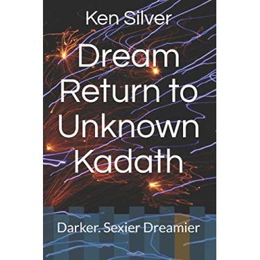 Imagem de Dream Return to Unknown Kadath: Darker. Sexier Dreamier: 1