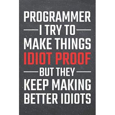 Imagem de Programador I try to make things Idiot Proof: Caderno de grade de pontos programador, planejador ou diário - 110 páginas pontilhadas - Equipamento de escritório, suprimentos - Ideia engraçada de presente de programador para Natal ou aniversário
