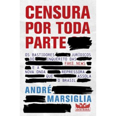 Imagem de Livro - Censura por toda parte - Os bastidores jurídicos do inquérito 