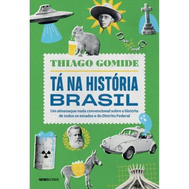Imagem de Tá na história Brasil: Um almanaque nada convencional sobre a história de todos os estados e do Distrito Federal