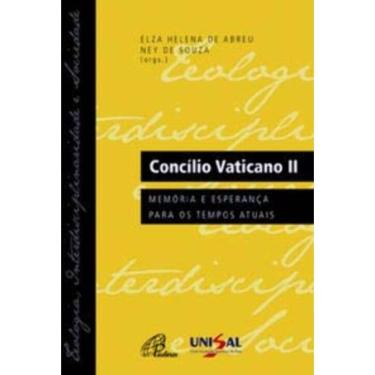 Imagem de Concílio Vaticano Ii - Memórias e Esperança Para Os Tempos Atuais