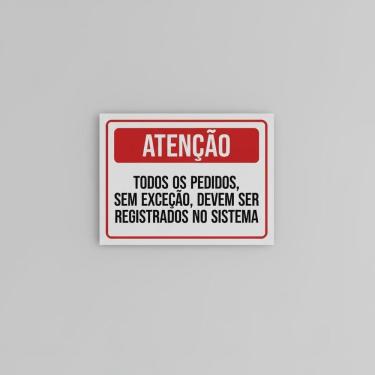 Imagem de Placa Acm Todos Pedidos Devem Registrados Sistema 18X23