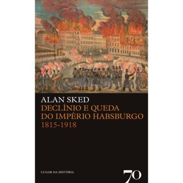 Imagem de Declínio e queda do Império Habsburgo