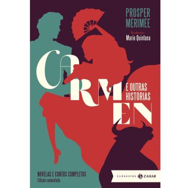 Imagem de Livro - Carmen e Outras Histórias - Edição Comentada - Prosper Merimee