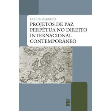Imagem de Projetos De Paz Perpétua No Direito Internacional Contemporâneo