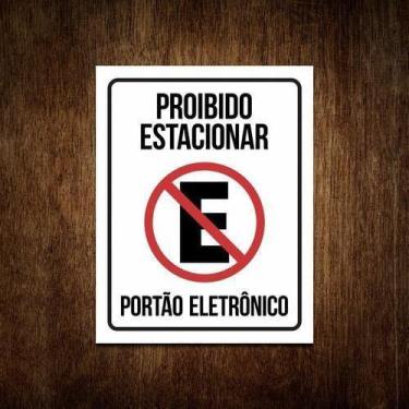 Imagem de Placa Proibido Estacionar Portão Eletrônico - Garagem 35X46 - Sinalizo