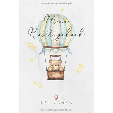 Imagem de Mein Reisetagebuch Sri Lanka: 6x9 Kinder Reise Journal I Notizbuch zum Ausfüllen und Malen I Perfektes Geschenk für Kinder für den Trip nach Sri Lanka