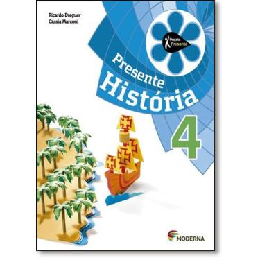 Imagem de Projeto Presente Historia 4 Ano - Ensino Fundamental I - MODERNA