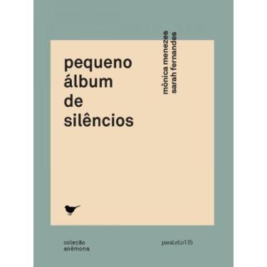 Imagem de Pequeno álbum de silêncios - PARALELO13S