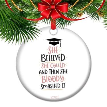 Imagem de She Believed She Could & Then She Bloody Smashed It' – Enfeite de Natal de formatura 2025 | Presente motivacional para mulheres | Decoração de férias feroz e inspiradora