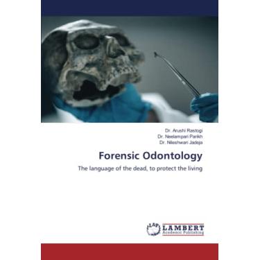 Imagem de Forensic Odontology: The language of the dead, to protect the living