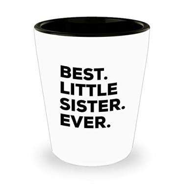 Imagem de Little Sister Shot Glass - Best Sister Ever - Presentes para irmã