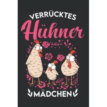 Imagem de Hühner Tagesplaner: Verrücktes Hühner Mädchen Hühnchen Bauer Huhn/Kalender 2023 & 2024 / Wochenplaner Tagesplaner Planer/Planungsbuch To-Do-Liste / 6x9 Zoll / 100 ausfüllbare Seiten