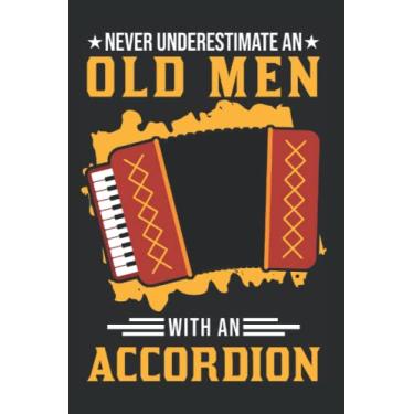 Imagem de Akkordeon Notizbuch: Akkordeon Alter Mann Ziehharmonika Akkordeonist / 6x9 Zoll / 120 karierte Seiten Seiten