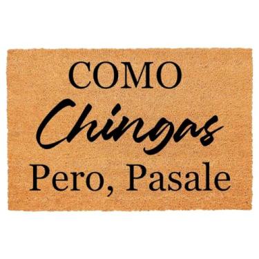 Imagem de Capacho engraçado de coco Como Chingas Pero Pasale Espanhol Welcome Front Porch Decor Capacho para Entrada Tapetes Personalizados Revestimento de PVC Resistente Tapete Antiderrapante Exterior Coir 60