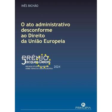 Imagem de O Ato Administrativo disconforme ao Direito da União Europeia - Português