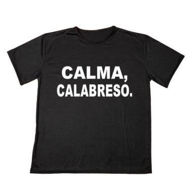 Imagem de Camisa Personalizada  Frase Calma Calabreso  tecido  Anti-pilling 100%