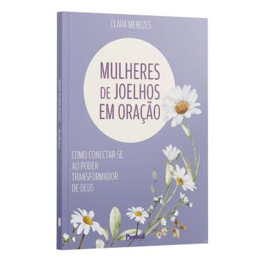 Imagem de Livro Mulheres de Joelhos em Oração Clara Menezes Baseado na Bíblia