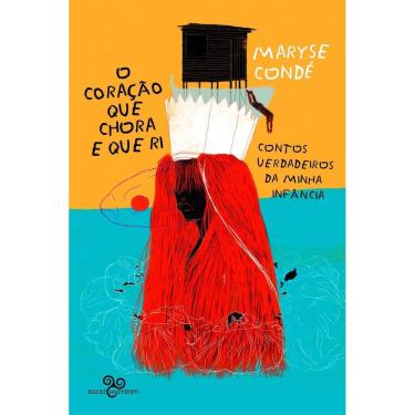 Imagem de O Coração Que Chora e Que Ri - Contos Verdadeiros da Minha Infância