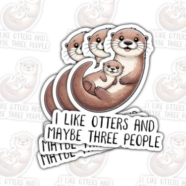 Imagem de 3 peças de adesivos I Like Otters and Maybe Three People, decalques de vinil engraçados de lontra para laptop, caderno, diário, garrafa de água, para-choque de carro, presente para adolescentes