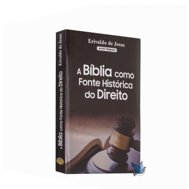Imagem de Livro A Bíblia como Fonte Histórica do Direito Erivaldo de Jesus